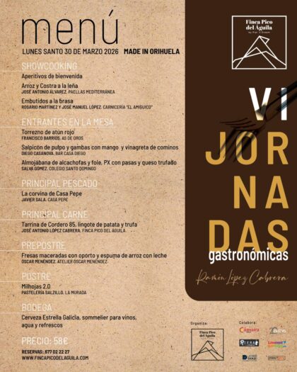 La Aparecida de Orihuela, evento: Jornada 'Made in Orihuela' con seis chefs oriolanos, dentro de las VI Jornadas Gastronómicas 'Ramón López Cabrera' organizadas por la Finca Pico del Águila by 'Pipi's Dream'
