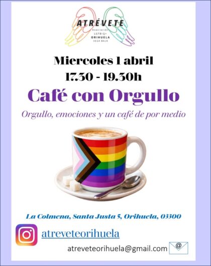 Orihuela, evento: Espacio 'Café con orgullo', organizado por el centro social 'La colmena' y la asociación 'Atrévete Orihuela'