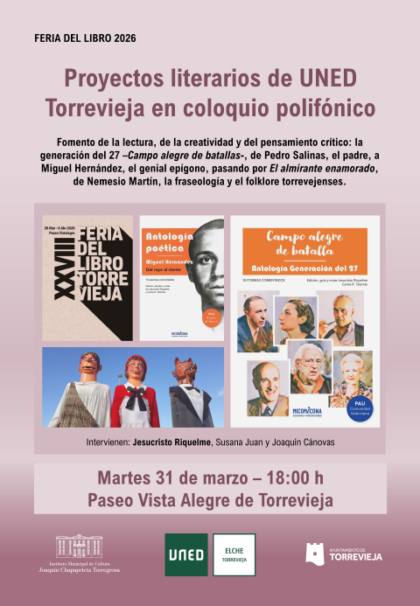 Torrevieja, evento cultural: Presentación de los proyectos literarios del Aula de la UNED de Torrevieja en coloquio polifónico, en la XXVIII Feria del Libro 2026, dentro de la programación cultural para el primer cuatrimestre de 2026 organizada por la Concejalía de Cultura