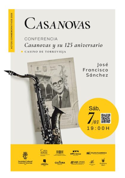 Torrevieja, evento: Conferencia 'Casanovas y su 125º aniversario', por el presidente de la asociación musical y cultural 'Francisco Casanovas Tallardá', José Francisco Sánchez, dentro de los actos conmemorativos del 40º aniversario del fallecimiento del maestro Francisco Casanovas de la asociación musical y cultural 'Francisco Casanovas Tallardá'