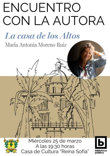 Callosa de Segura, evento cultural: 'Encuentro con la autora' con la escritora María Antonia Moreno Ruiz y su novela 'La casa de los Altos', organizado por la Concejalía de Cultura