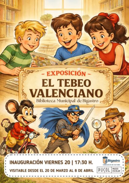 Bigastro, evento: Exposición 'El tebeo valenciano', de la mano del Museo Escolar de Puçol, organizada por el Ayuntamiento