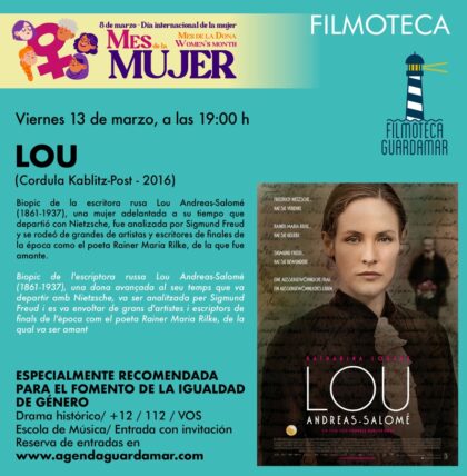 Guardamar del Segura, evento cultural: Sesión de cine con la película alemana-austriaca 'Lou Andreas-Salomé' (2016, VOS) en el ciclo 'Filmoteca' y actos del Mes de la Mujer y del Día Internacional de la Mujer, el 8M, dentro de la agenda municipal de marzo del Ayuntamiento