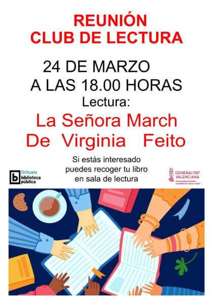 Orihuela, evento cultural: Reunión del Club de Lectura 'Fernando de Loazes' con el libro para comentar 'La señora March', de la escritora Virginia Feito, dentro de los actos de la Biblioteca Pública y Archivo Histórico ‘Fernando de Loazes’