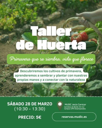 Desamparados de Orihuela, evento: Taller de huerta, organizado por el Museo Didáctico e Interactivo de Ciencias MUDIC 'Jesús Carnicer'
