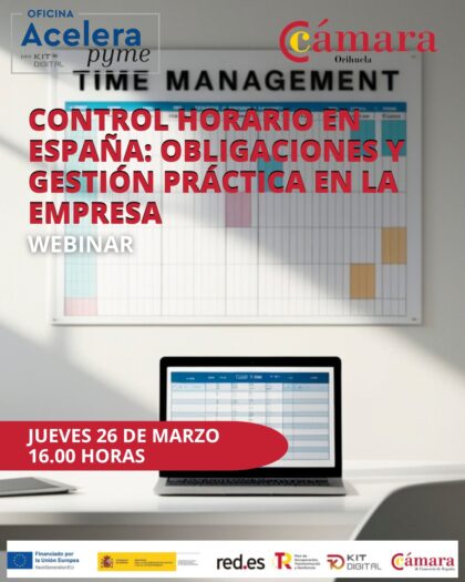 Orihuela, evento 'on line': Inscripción al webinar gratuito 'Control de horario en España: Obligaciones y gestión práctica en la empresa', organizado por la oficina 'Acelera Pyme' de la Cámara de Comercio para 'Kit Digital'