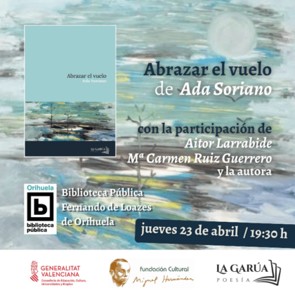 Ada Soriano rinde homenaje a su padre y a su hermano con 'Abrazar al cielo', su último poemario