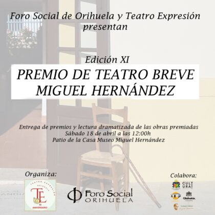 Teatro Expresión Orihuela entrega este sábado el Premio de Teatro Breve 'Miguel Hernández'