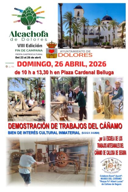 Dolores, evento: Demostración de trabajos artesanales del cáñamo, dentro de los actos de la VIII Fiesta Gastrocultural de Fin de Campaña de la Alcachofa organizados por el Ayuntamiento Dolores, evento: Demostración de trabajos artesanales del cáñamo, dentro de los actos de la VIII Fiesta Gastrocultural de Fin de Campaña de la Alcachofa organizados por el Ayuntamiento