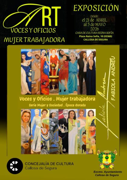 Callosa de Segura, evento: Exposición 'Voces y oficios. Mujer trabajadora. Época dorada', de la artista oriolana Fabiola Andreu, organizada por la Concejalía de Cultura
