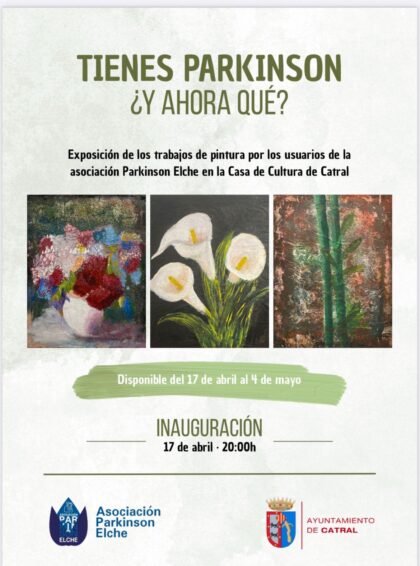 Catral, evento: Exposición de los trabajos de pintura 'Tienes Parkinson. ¿Y ahora qué?', por los usuarios de la asociación 'Parkinson Elche', organizada por el Ayuntamiento