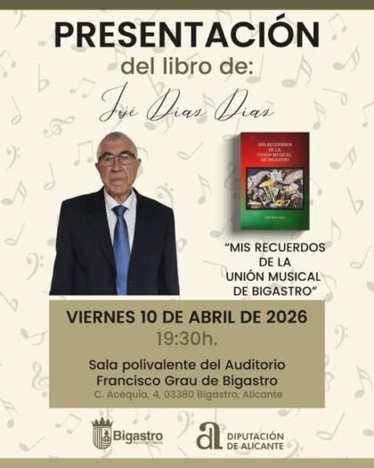 Bigastro, evento cultural: Presentación del libro 'Mis recuerdos de la Unión Musical de Bigastro', del autor José Díaz, organizada por el Ayuntamiento