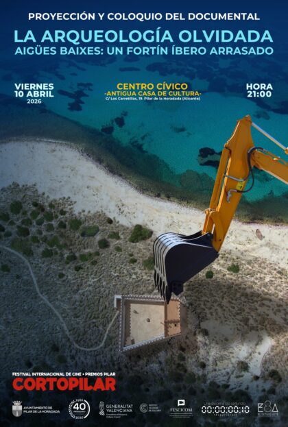 Pilar de la Horadada, evento cultural: Sesión especial de cine con la película documental 'La arqueología olvidada. Aigües baixes: Un fortín íbero arrasado' y coloquio posterior, dentro de los actos del X Festival Internacional de Cine 'Cortopilar' organizados por la Concejalía de Cultura y 'El octavo arte'