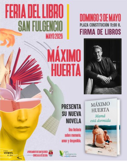 San Fulgencio, evento cultural: Feria literaria con firma de libros y presentación de la novela 'Mamá está dormida', del autor Máximo Huerta, dentro de los actos de la V Feria del Libro organizados por la Concejalía de Cultura