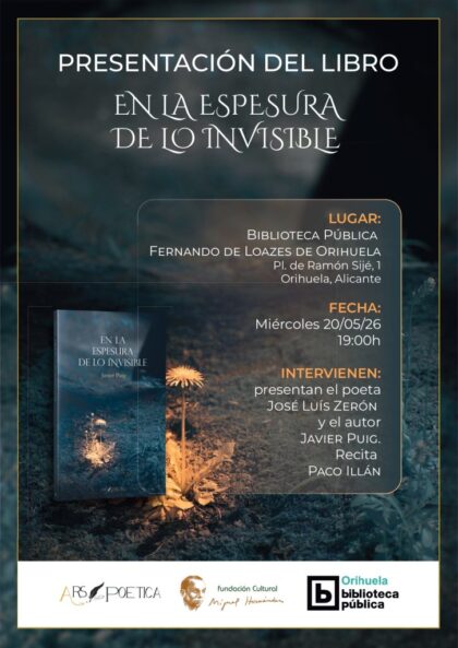 Javier Puig presenta este miércoles en Orihuela su poemario 'En la espesura de lo invisible'