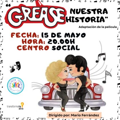 Callosa de Segura, evento cultural: Representación de la obra 'Grease, nuestra historia', por el grupo más joven del Teatro Municipal, en el ciclo 'Teatro joven', dentro de los actos de mayo organizados por la Concejalía de Cultura