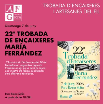 Guardamar del Segura, evento: 22º Encuentro Anual de Encajeras y Artesanas del Hilo (Trobada d'encaixeres), por María Ferrández, dentro de la agenda municipal de junio del Ayuntamiento