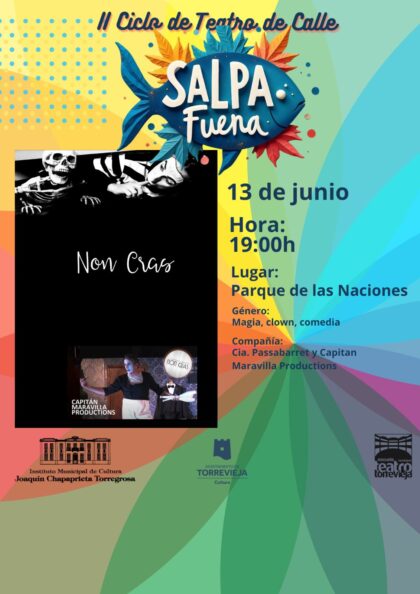 Torrevieja, evento cultural: Espectáculo de humor, magia y 'clown' 'Non Cras', por la compañía 'Capitán Maravilla Productions', en el II Ciclo de Teatro de Calle 'SALpa fuera', dentro de la programación cultural para el segundo cuatrimestre de 2026 organizada por la Concejalía de Cultura
