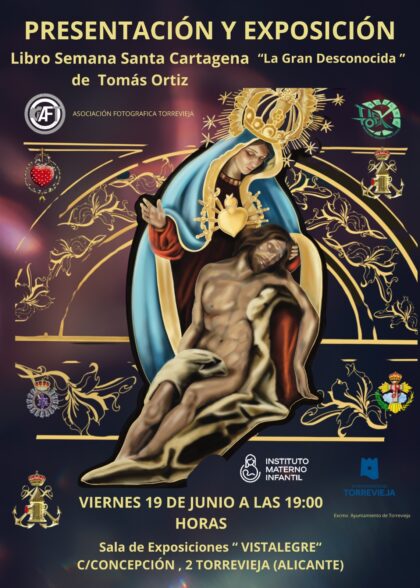 Torrevieja, evento: Inauguración de la exposición fotográfica 'La Semana Santa de Cartagena', del torrevejense Tomás Ortiz, y presentación del libro 'La Semana Santa de Cartagena: La gran desconocida', obra del propio autor, organizada por la sala 'Vista Alegre' y el Ayuntamiento