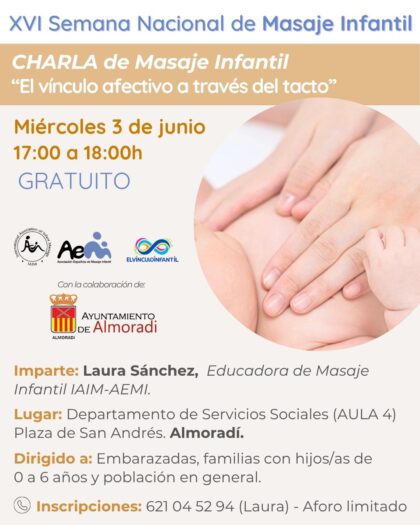 Almoradí, evento: Charla 'El vínculo afectivo a través del tacto', por la educadora de masaje infantil, Laura Sánchez, para embarazadas, familias con hijos/as de 0 a 6 años y población, dentro de los actos de la XVI Semana Nacional de Masaje Infantil organizados por la Asociación Española de Masaje Infantil (AEMI) y el Ayuntamiento