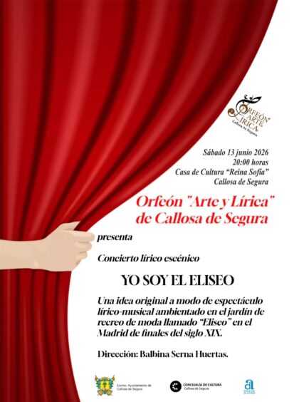 Callosa de Segura, evento cultural: Concierto lírico escénico 'Yo soy el Eliseo', a cargo del Orfeón 'Arte y lírica' de Callosa, organizado por la Concejalía de Cultura