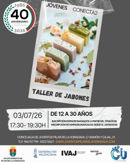 Pilar de la Horadada, evento: Inscripción al taller gratuito de jabones para jóvenes de 12 a 30 años, dentro de las actividades del programa de ocio educativo 'Jóvenes Conecta2' organizadas por el Centro de Información Juvenil (CIJ)