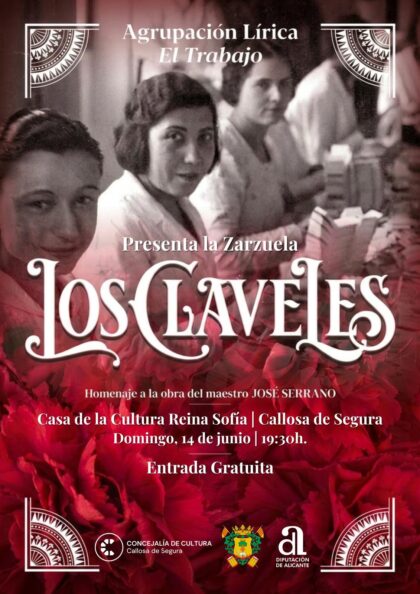 Callosa de Segura, evento cultural: Representación de la obra de zarzuela 'Los claveles', interpretada por la agrupación lírica 'El trabajo', organizada por la Concejalía de Cultura