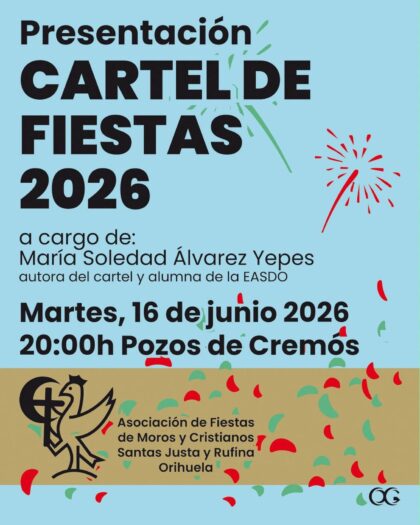 Orihuela, evento: Presentación del cartel oficial de las Fiestas de la Reconquista y de Moros y Cristianos 2026, organizada por la Asociación de Fiestas de Moros y Cristianos 'santas Justa y Rufina'
