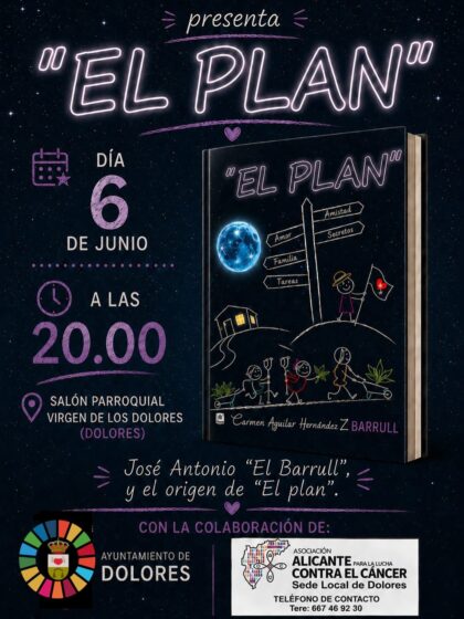 Dolores, evento cultural: Presentación del libro 'El plan', de la autora Carmen Aguilar 'Z Barrull', organizada por la asociación 'Alicante para la lucha contra el cáncer' y el Ayuntamiento