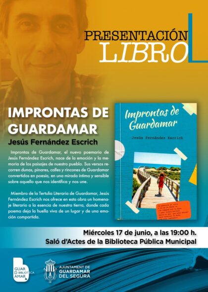 Guardamar del Segura, evento cultural: Presentación del libro 'Improntas de Guardamar', del escritor Jesús Fernández, dentro de la agenda municipal de junio del Ayuntamiento