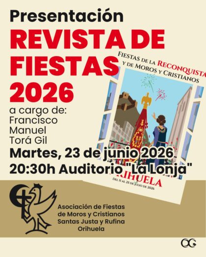 Orihuela, evento: Presentación de la revista oficial de las fiestas 2026, dentro de los actos de las Fiestas de la Reconquista y de Moros y Cristianos organizados por la Asociación de Fiestas de Moros y Cristianos 'santas Justa y Rufina' (AMYCO)