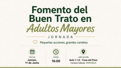 Orihuela, evento: Inauguración de la jornada abierta al público 'Fomento del buen trato en adultos mayores', por la edil Mari Carmen Portugal, organizada por la Concejalía de Familia y el programa para mayores SABIEX de la Universidad Miguel Hernández (UMH)