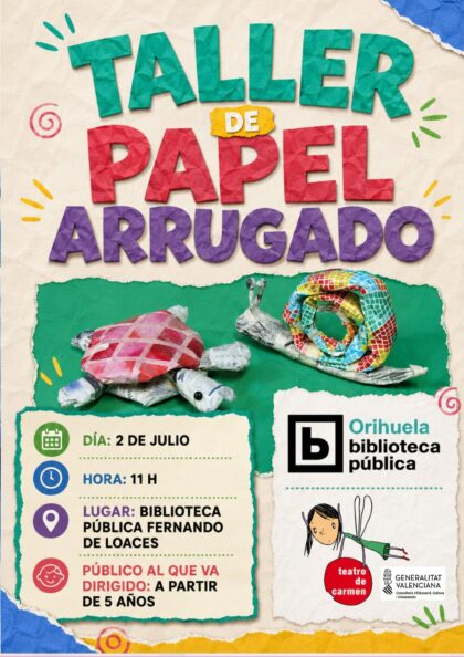 Orihuela, evento: Taller de papel arrugado, por 'Teatro de Carmen', para edades de 5 años o más, dentro de los talleres y actividades infantiles de verano 2026 de la Biblioteca Pública y Archivo Histórico ‘Fernando de Loazes’