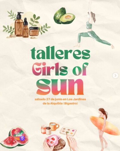 Bigastro, evento: IV Girls of sun con más de una veintena de proyectos liderados por mujeres, talleres exclusivos, gastronomía, actuaciones y actividades para la toda la familia, organizada por la iniciativa 'Girls os Fun'