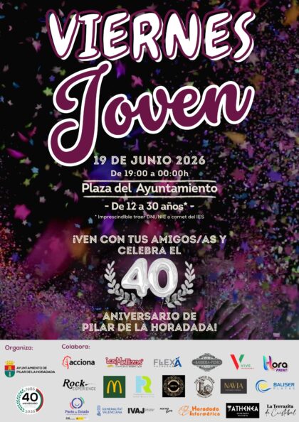 Pilar de la Horadada, evento: Fiesta de ocio educativo saludable y alternativo gratuito 'Viernes joven' para jóvenes de 12 a 30 años, dentro de los actos para celebrar el 40º aniversario de la localidad organizados por el Ayuntamiento