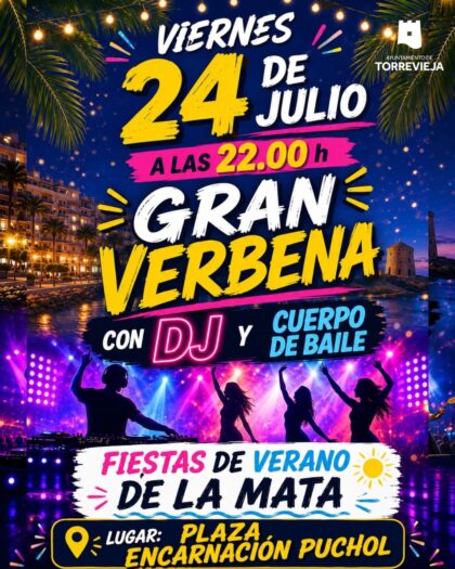 La Mata de Torrevieja, evento: Verbena amenizada por dj con cuerpo de baile, dentro de las fiestas de verano organizadas por la Concejalía de Fiestas