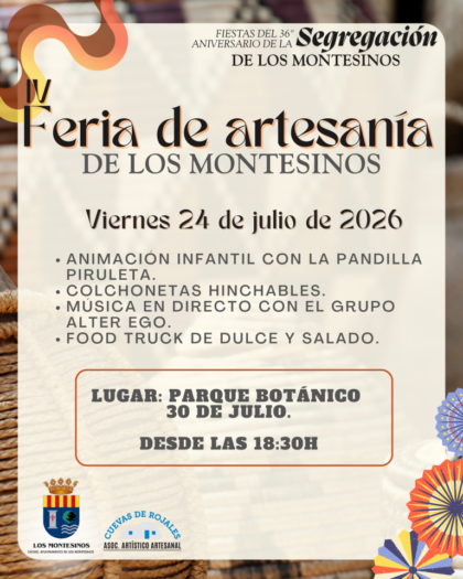 Los Montesinos, evento: Apertura de la IV Feria de Artesanía con puestos, hinchables, animación infantil con la pandilla 'Piruleta' y música en directo por el grupo 'Alter Ego', dentro de los actos de las fiestas del XXXVI aniversario de la Segregación del municipio organizados por el Ayuntamiento