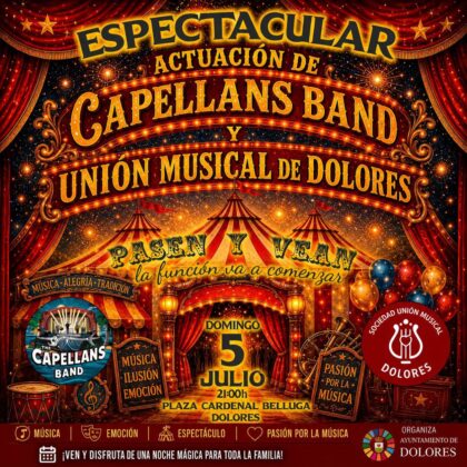 Dolores, evento cultural: Concierto 'Pasen y vean' a cargo de la 'Capellans band' y la Sociedad Unión Musical de Dolores, organizado por el Ayuntamiento