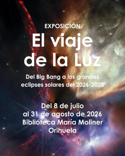 Orihuela, evento: Inauguración de la exposición 'El viaje a la luz. Del Big Bang a los grandes eclipses solares de 2026-2028' para recorrer la historia del universo, organizada por la Universidad Miguel Hernández (UMH), el MUDIC 'Jesús Carnicer', el Ayuntamiento y la Biblioteca Municipal 'María Moliner'