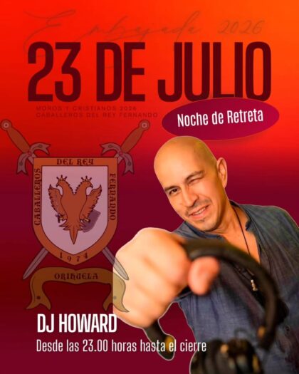 Orihuela, evento: Sesión del dj Howard, por la comparsa Caballeros del Rey Fernando, dentro de los actos de la Fiesta de la Reconquista y de Moros y Cristianos organizados por las comparsas cristianas y moras