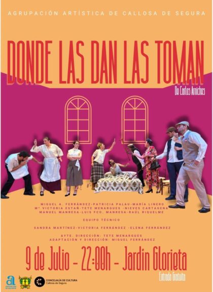 Callosa de Segura, evento cultural: Representación de la comedia costumbrista 'Donde las dan las toman', del dramaturgo Carlos Arniches, por la Agrupación Artística de Callosa de Segura, organizada por la Concejalía de Cultura