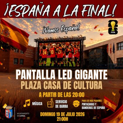 Catral, evento: Retransmisión del partido de fútbol de la final del Mundial 2026 entre la selección española y Argentina en pantalla gigante, organizada por el Ayuntamiento