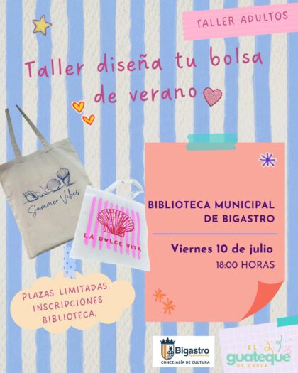 Bigastro, evento: Inscripción para el taller gratuito 'Diseña tu bolsa de verano' para adultos, a cargo de 'El guateque de Carla', organizado por la Concejalía de Cultura y la biblioteca municipal