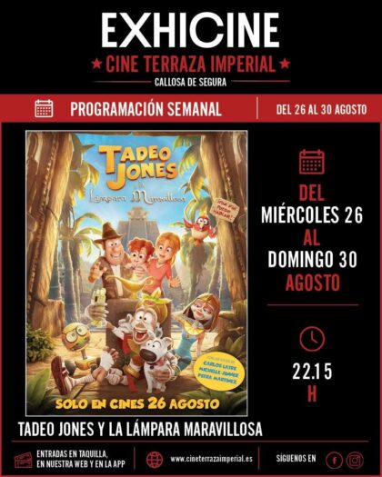 Callosa de Segura, evento cultural: Sesión de cine con la película española de dibujos animados de estreno 'Tadeo Jones y la lámpara maravillosa' (2026), dentro del 'Cine de verano' organizado por la Concejalía de Cultura