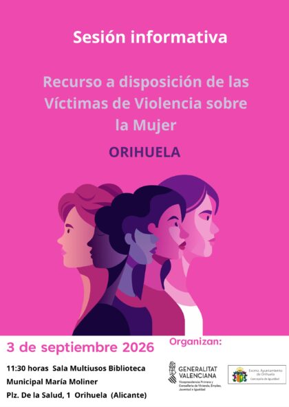 Orihuela, evento: Sesión informativa sobre los recursos disponibles para las mujeres víctimas de violencia, organizada por la Concejalía de Igualdad