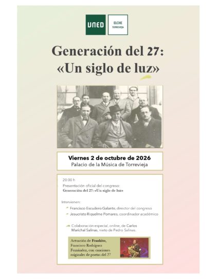 UNED Elche y el Aula UNED Torrevieja organizan el congreso internacional sobre la generación del 27 'Un siglo de luz'