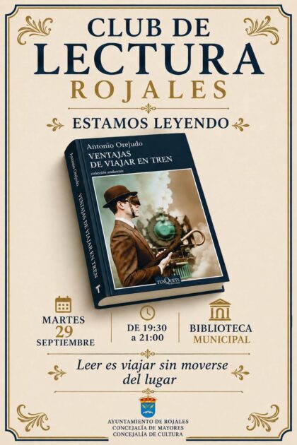 Rojales, evento cultural: Reunión del 'Club de lectura' con el libro 'Ventajas de viajar en tren', del escritor Antonio Orejudo, organizada por el Ayuntamiento