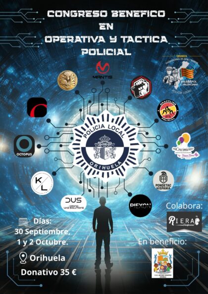 Orihuela, evento: Congreso en Operativa y Táctica Policial con carácter benéfico, organizado por la Policía Local de Orihuela y la Unión Nacional de Jefes y Mandos de la Policía Local de la Comunitat Valenciana (UNIJEMPOL)