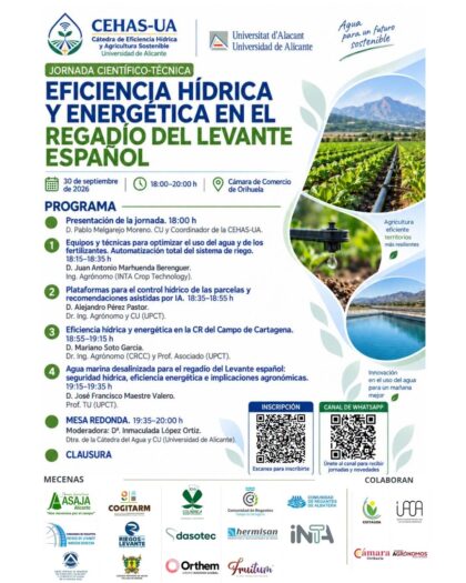 Orihuela, evento: Jornada científico-técnica 'Eficiencia hídrica y energética en el regadío del Levante español', organizada por la Cátedra de Eficiencia Hídrica y Agricultura Sostenible de la Universidad de Alicante (UA)