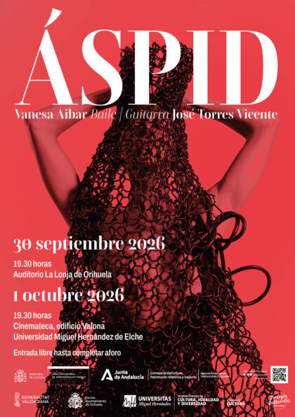 Orihuela, evento cultural: Espectáculo de danza 'Áspid', por la bailaora Vanesa Aibar y el guitarrista José Terrés Vicente, dentro del proyecto 'Diálogos culturales: Orihuela UMH' organizado por la Universidad Miguel Hernández (UMH) y el Ayuntamiento
